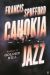 SIGNED Cahokia Jazz by Francis Spufford