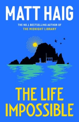 SIGNED The Life Impossible by Matt Haig