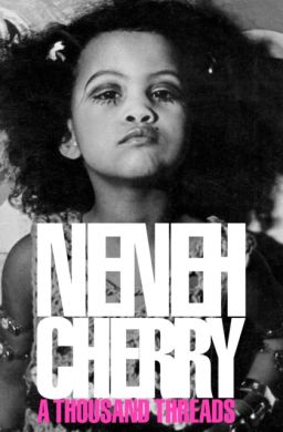 SIGNED A Thousand Threads by Neneh Cherry