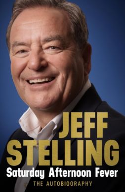 SIGNED Saturday Afternoon Fever : The Autobiography by Jeff Stelling