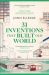 SIGNED 31 Inventions that Built Our World : The Making of Modern Life by Jonn Elledge
