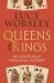 SIGNED Queens and Kings : An Unusually Personal History by Lucy Worsley