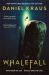 Whalefall : The global thriller sensation by Daniel Kraus