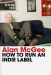 SIGNED How to Run an Indie Label by Alan Mcgee