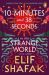 10 Minutes 38 Seconds in this Strange World by Elif Shafak