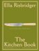 The Kitchen Book : Good Food for Every Day by Ella Risbridger