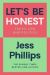 SIGNED Let’s Be Honest by Jess Phillips