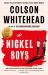 Nickel Boys by Colson Whitehead
