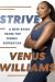 SIGNED Strive : 8 Steps to Train for Success by Venus Williams