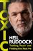 SIGNED Toxic : Tackling 'Razor' and Finding the Real Me by Neil Ruddock