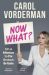 SIGNED Now What?  On a Mission to Fix Broken Britain by Carol Vorderman