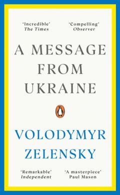 A Message from Ukraine by Volodymyr Zelensky